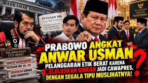 Prabowo Angkat Anwar Usman: Setelah Skandal Etik yang Membuka Jalan Gibran Jadi Cawapres, Apa Rakyat Dianggap Lupa?
